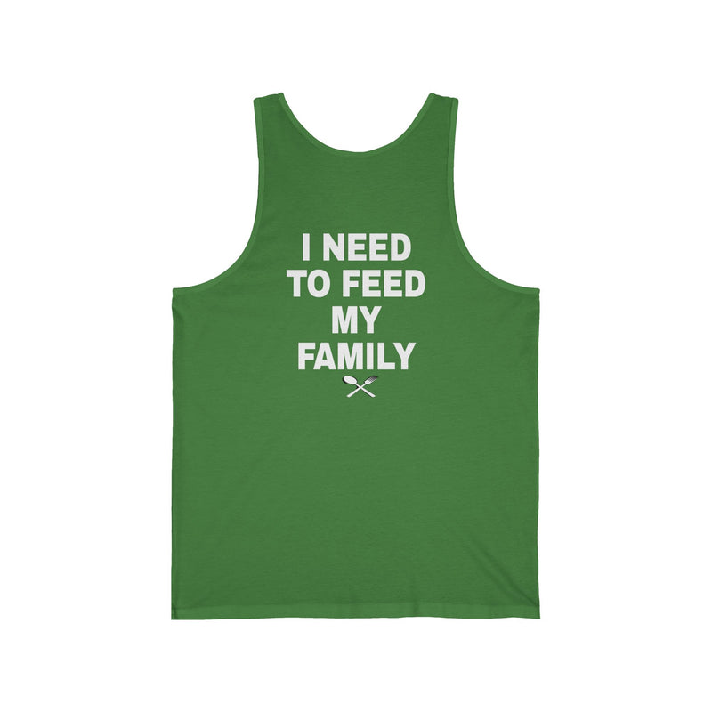 I Need To Feed My Family - Men's Tank Tops