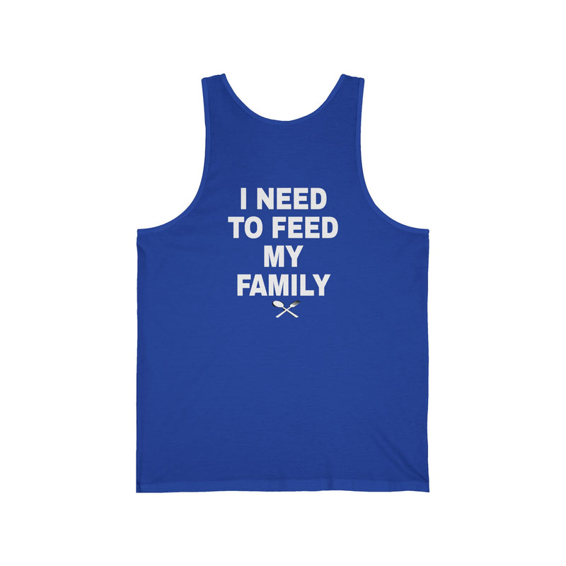 I Need To Feed My Family - Men's Tank Tops