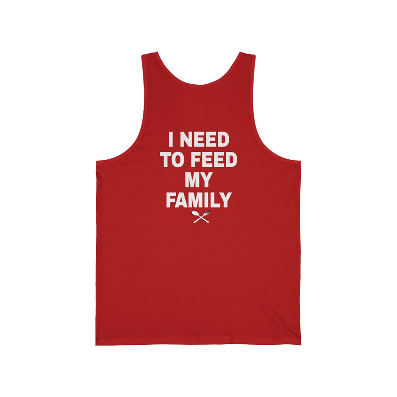 I Need To Feed My Family - Men's Tank Tops