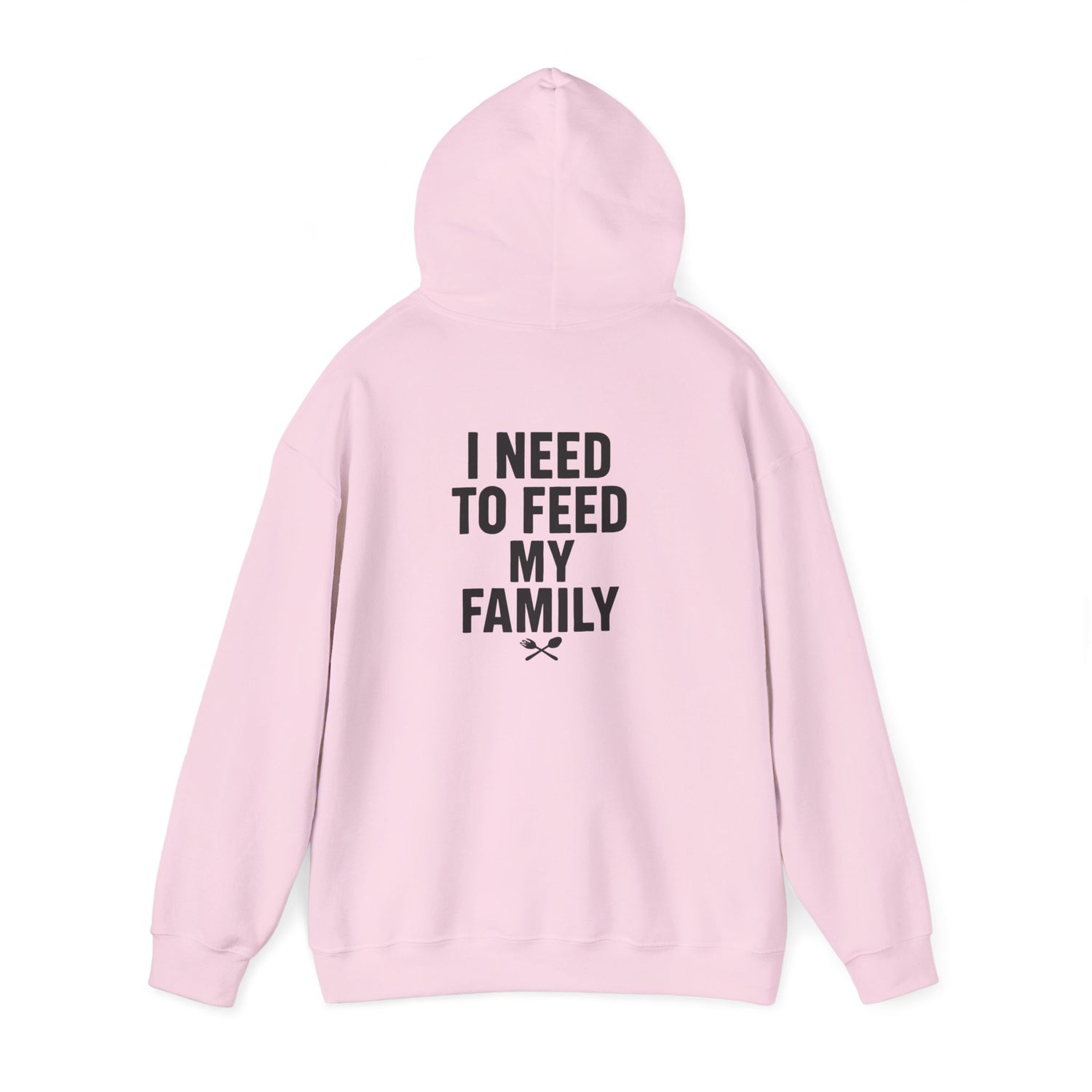 I Need to Feed My Family- Women's Hoodie
